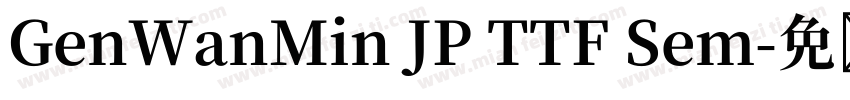 GenWanMin JP TTF Sem字体转换